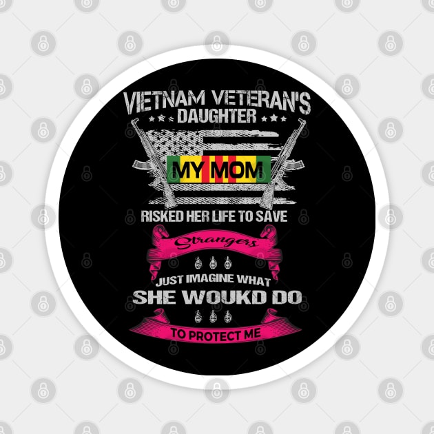 Vietnam Vet Daughter My Mom Magnet by Dorothy Frost Art